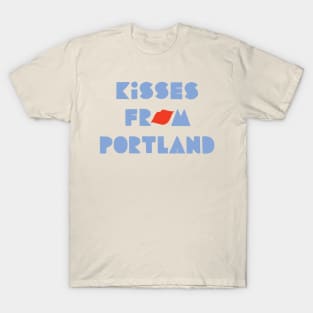 Kisses from Portland T-Shirt